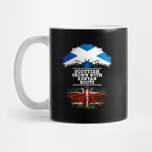 Scottish Grown With Kenyan Roots - Gift for Kenyan With Roots From Kenya Mug